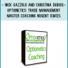 Optionetics – Trade Management Master Coaching – Nick Gazzolo & Christina DuBois-Nugent – ICM125 – 20100316