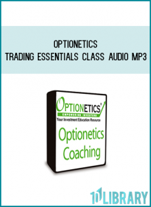 Optionetics – Trading Essentials Class Audio – MP3