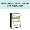 Profit Strategies – Creative Coaching – Devon Pearsall – PCO08 – 20090722