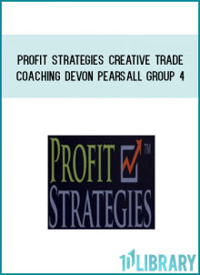 Profit Strategies – Creative Trade Coaching – Devon Pearsall – Group 4 – 20081030 + Workbooks