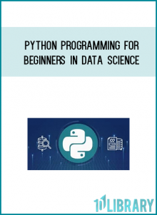 Learn just enough Python Programming to do Data Science, Machine Learning and Deep Learning Have a good understanding of the core concepts of Python Programming