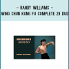 This is the complete 28 DVD Set by Randy Williams on the art of Wing Chun! In this comprehensive series, Williams covers everything