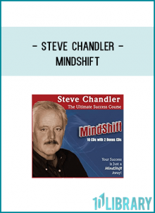 MindShift: The Ultimate Success Course by Steve Chandler (10 audio CDs + Bonus #1 The Back Story interview