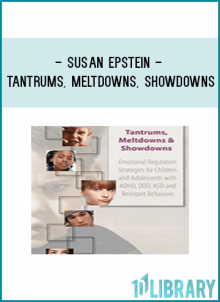 Susan Epstein - Tantrums, Meltdowns, Showdowns