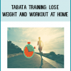 Tabata Training: Lose Weight and Workout at Home
