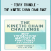 Terry Trundle - The Kinetic Chain Challenge