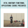 Vital Anatomy-Functional Applications Course Presented at Midlibrary.com