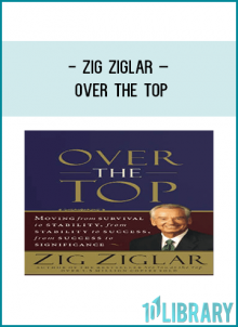 Zig Ziglar – Over The Top