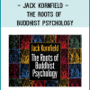 sJack Kornfield - THE ROOTS OF BUDDHIST PSYCHOLOGY