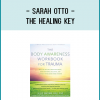 If you’re ready to move past your trauma and rediscover your body’s innate capacity for healing, growth, vitality, and joy, this unique guide will help light the way.