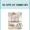 “I know people that are dead at 25 and don’t make it official until they are 80.” • 4+ HOUR SEMINAR MP3 Create a 10X Super Life broken into 4 Quarters