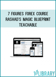 7 Figures Forex Course - Rashad's Magic BluePrint - Teachable