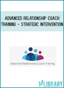 Advanced Relationship Coach Training - Strategic Intervention