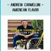 In American Flavor, Andrew Carmellini—two time James Beard Award winner,