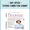 Order The Thyroid Connection Summit Today! Your access to these talks allows you to download or watch them online indefinitely!