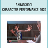 Animschool - Character Performance 2020