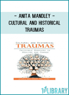 Explore the clinical implications of clients with historical trauma to inform the clinician’s choice of treatment interventions.
