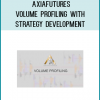 Axiafutures - Volume Profiling with Strategy Development
