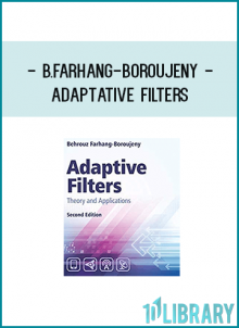 reader to gain an in-depth understanding of the behaviours and properties of the various adaptive algorithms.