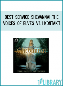 Best Service Shevannai the Voices of Elves v1.1 KONTAKT