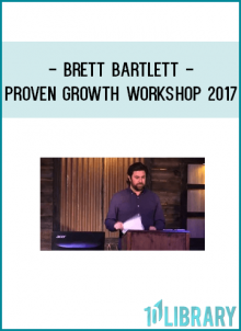 Brett Bartlett - Proven Growth Workshop 2017