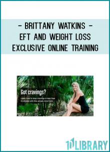 Brittany Watkins - EFT And Weight Loss - Exclusive Online Training