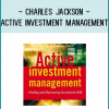 the practitioner and is broken down into five sections covering the whole spectrum of active investment management: