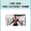 Chris Heria - THENX Calisthenics Training