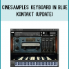 Cinesamples Keyboard in Blue KONTAKT (UPDATE)