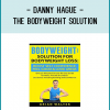 Danny Hague -The Bodyweight solution