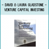 David & Laura Gladstone - Venture Capital Investing