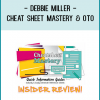 Debbie Miller - Cheat Sheet Mastery & Oto