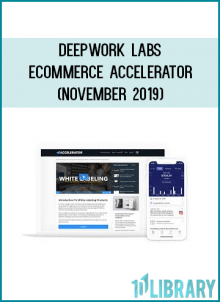 Deepwork Labs - eCommerce Accelerator (November 2019)