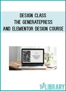Design Class - THE GENERATEPRESS AND ELEMENTOR DESIGN COURSE