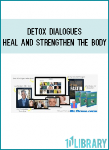 Detox Dialogues - Heal and Strengthen The Body