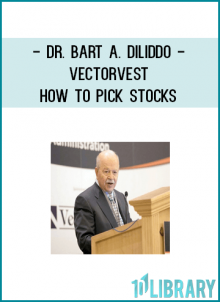 Dr. Bart A. DiLiddo - VectorVest - How to Pick Stocks
