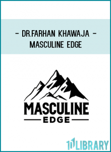 Dr.Farhan Khawaja - Masculine Edge