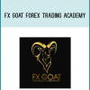 FX GOAT FOREX TRADING ACADEMY