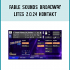 Fable Sounds Broadway LITEs 2.0.24 KONTAKT