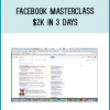 Facebook Masterclass - $2k In 3 Days