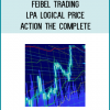 Feibel Trading - LPA Logical Price Action The Complete