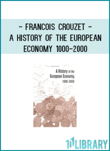 way to the birth of the euro, Crouzet delivers an original and comprehensive overview of European economic history.