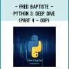 This Python3: Deep Dive Part 4 course takes a closer look at object oriented programming (OOP) in Python.MAIN COURSE TOPICS