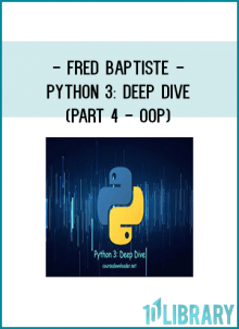 This Python3: Deep Dive Part 4 course takes a closer look at object oriented programming (OOP) in Python.MAIN COURSE TOPICS