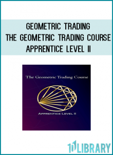 The Geometric Trading Course – Apprentice Level II builds on the core trading methodology and geometry learned in Levels O & I.