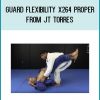 Guard Flexibility from JT Torres download Brown Belt JT Torres showing you how to improve your guard flexibility. From when he was with Team Lloyd Irvin.