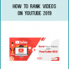 How To Rank Videos On YouTube 2019