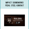 Impact Soundworks Pedal Steel KONTAKT