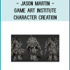 Jason Martin - Game Art Institute - Character Creation