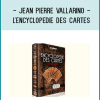 Jean Pierre Vallarino - L'Encyclopedie Des CartesJean Pierre Vallarino - L'Encyclopedie Des Cartes
